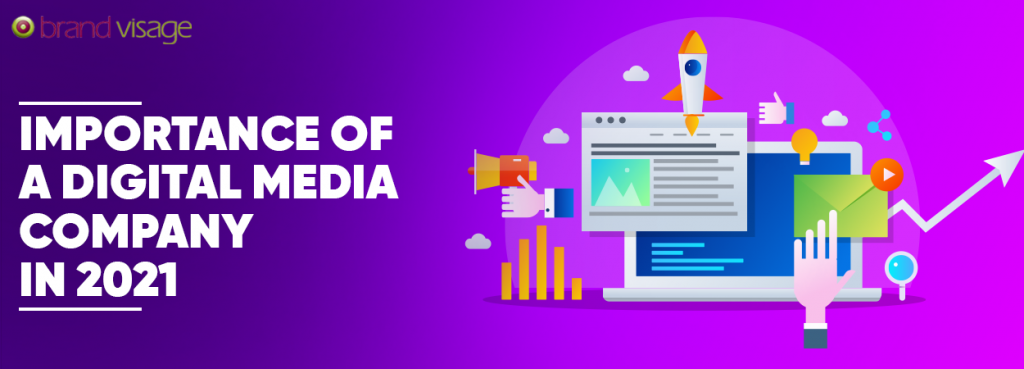 Importance-of-a-digital-Media-company-in-2021