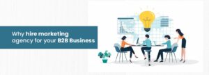 hire-marketing-agency-for-your-B2B-Business
