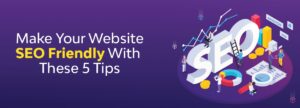 Website SEO- Friendly Tips