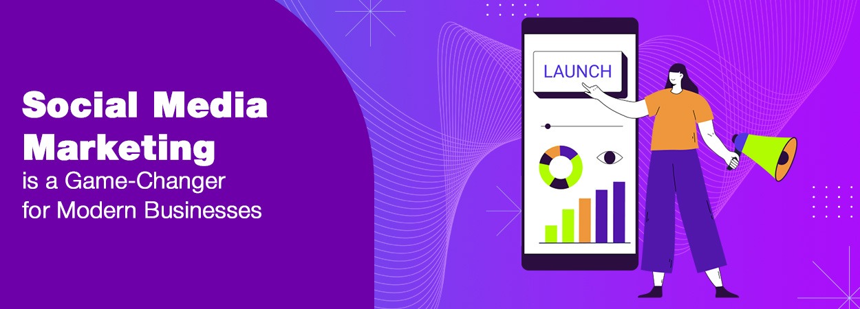 Why Social Media Marketing is a Game-Changer for Modern Businesses