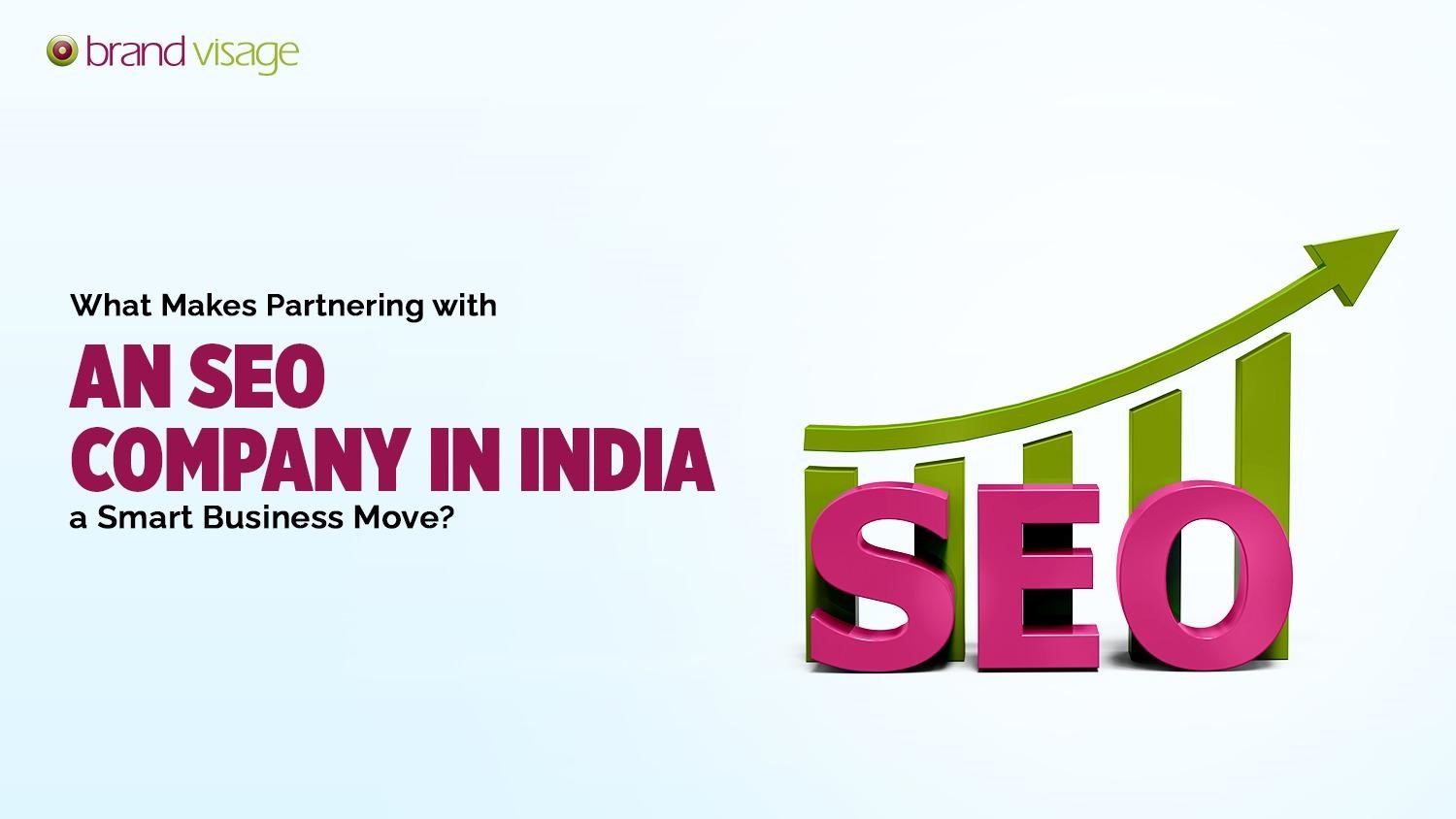 What Makes Partnering with an SEO Company in India a Smart Business Move?