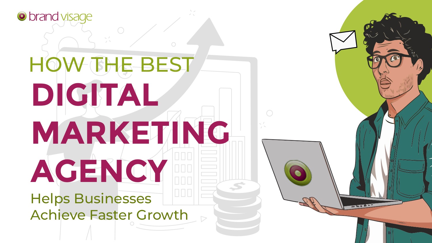 How the Best Digital Marketing Agency Helps Businesses Achieve Faster Growth?