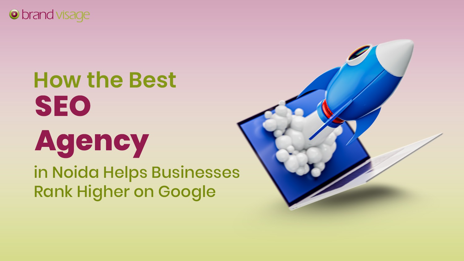 How the Best SEO Agency in Noida Helps Businesses Rank Higher on Google