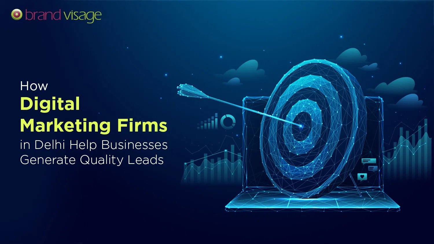 How Digital Marketing Firms in Delhi Help Businesses Generate Quality Leads
