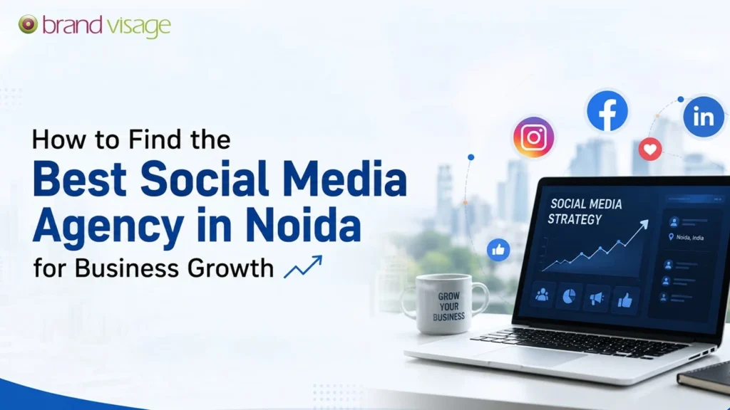 How to Find the Best Social Media Agency in Noida for Business Growth