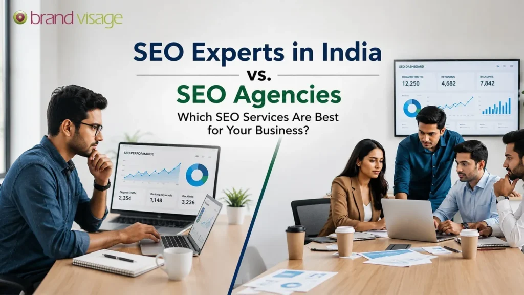 SEO Experts in India vs. SEO Agencies: Which SEO Services Are Best for Your Business?