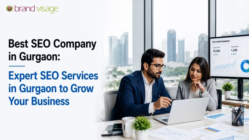 Best SEO Company in Gurgaon: Expert SEO Services in Gurgaon to Grow Your Business