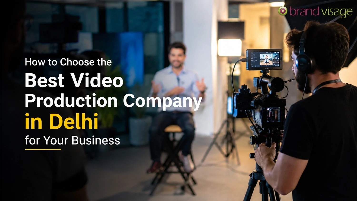 Best Video Production Company in Delhi