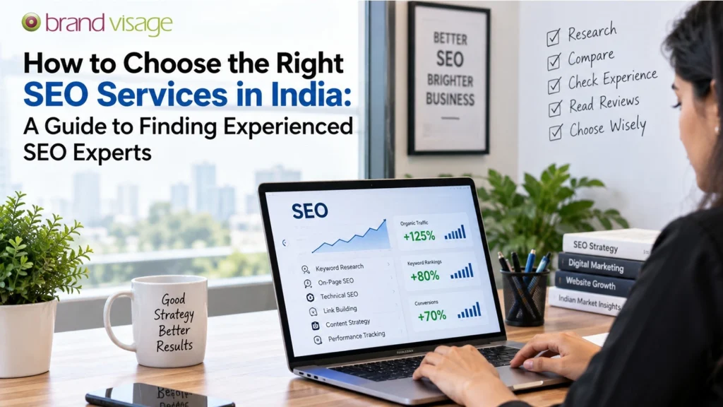 How to Choose the Right SEO Services in India: A Guide to Finding Experienced SEO Experts